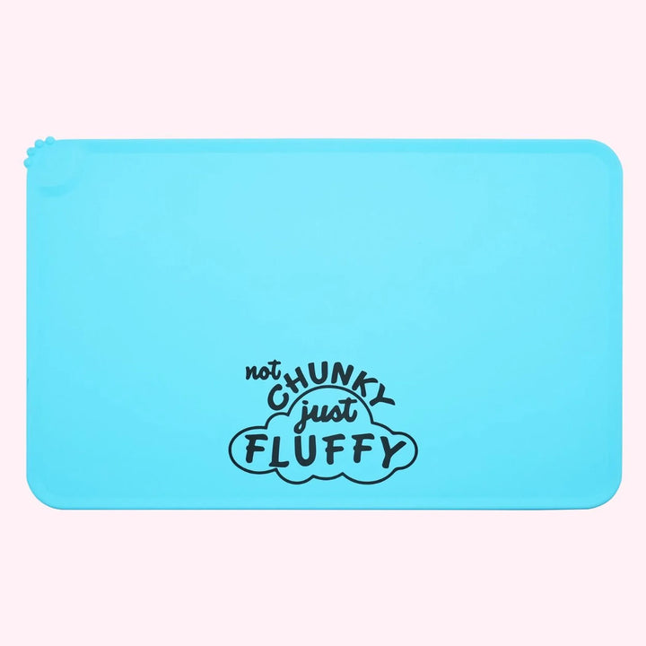 "Not Chunky Just Fluffy" Blue Dog Food Mat