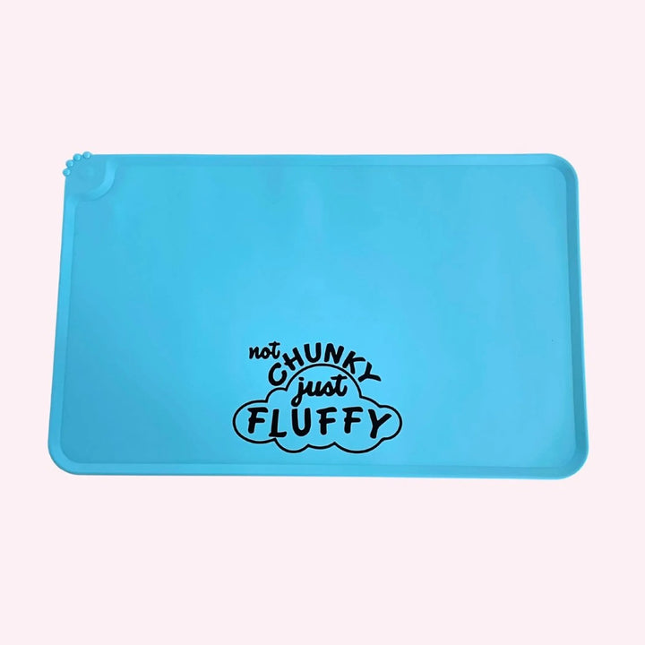 "Not Chunky Just Fluffy" Blue Dog Food Mat