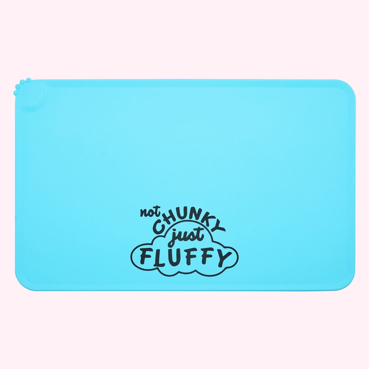 "Not Chunky Just Fluffy" Blue Dog Food Mat-1-